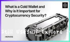 Is Blockchain Wallet Still Useful? Explore Its Relevance in